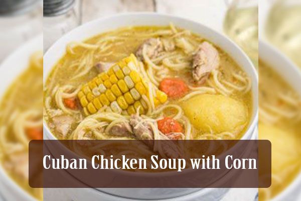 Cuban Chicken Soup with Corn