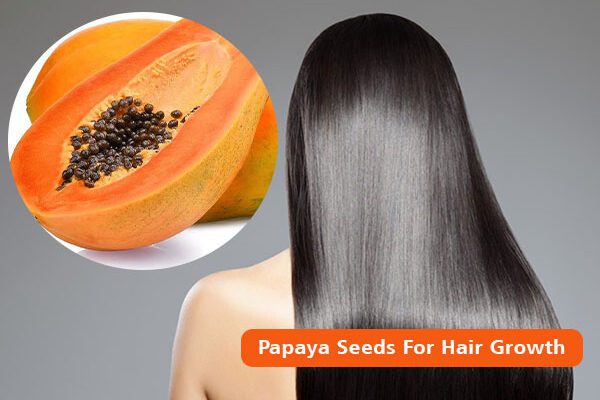 How To Use Papaya Seeds For Hair Growth